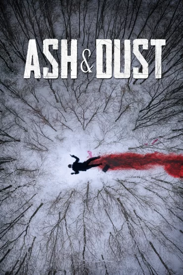 Ash & Dust izle